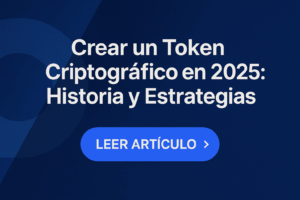 Crear un token criptográfico en 2025: Historia y estrategias